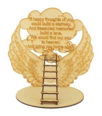 Laser Cut 'If happy thoughts of you could build a stairway.' Angel Wings Plaque on a Stand with 3D Stairs